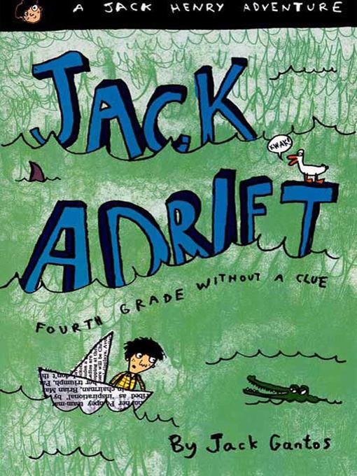 Title details for Jack Adrift by Jack Gantos - Available